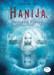 Hanija, &Scaron;viesos Riterė (knyga su defektais)
