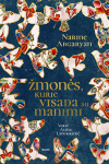 Žmonės, kurie visada su manimi