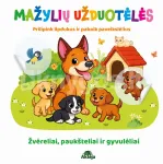Žvėreliai, pauk&scaron;teliai ir gyvulėliai. Mažylių užduotėlės