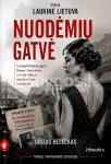 NUODĖMIŲ GATVĖ. Slaptoji laikinosios sostinės pusė