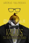 Valius. Tai buvo kažkas tokio (knyga su defektais)