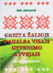 Greita žalioji pagalba visais gyvenimo atvejais