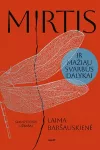 MIRTIS IR MAŽIAU SVARBŪS DALYKAI (knyga su defektais)