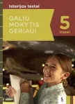Istorijos testai 5 klasei, serija Galiu mokytis geriau! (knyga su defektais)