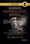 JUODOJI MANIPULIACIJŲ KNYGA. Nuo artumo iki kontrolės