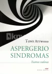Aspergerio sindromas. I&scaron;samus vadovas (knyga su defektais)