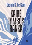 Kairė tamsos ranka (knyga su defektais)