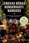 Lengvas būdas konservuoti namuose: i&scaron;saugokite derlių ir vitaminus!