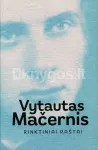 Vytautas Mačernis. Rinktiniai ra&scaron;tai (knyga su defektais)