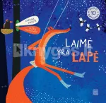 LAIMĖ YRA LAPĖ. Atnaujintas leidimas
