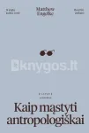 Kaip mąstyti antropologi&scaron;kai (knyga su defektais)