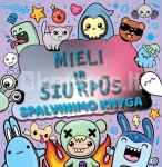 Mieli ir &scaron;iurpūs. Spalvinimo knyga