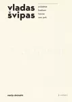 vladas &scaron;vipas: pu&scaron;alotas > bauhaus > kaunas > new york