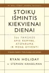 STOIKŲ I&Scaron;MINTIS KIEKVIENAI DIENAI. 366 pamokos apie ramybę, atsparumą ir meną gyventi