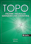 TOPO. Pažink pasaulio geografijos vardyną, III dalis