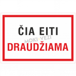 Informacinis ženklas, čia eiti draudžiama, 200 x 300 mm, plastikas