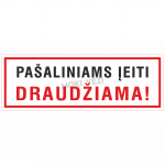 Informacinis ženklas, pa&scaron;aliniams eiti draudžiama, 100 x 300 mm, lipdukas