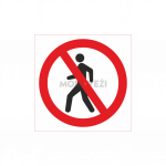 Informacinis ženklas, draudžiama eiti, 150 x 150 mm, lipdukas