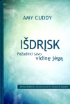 I&scaron;drįsk: pažadinti savo vidinę jėgą