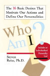 Who am I?: 16 Basic Desires that Motivate Our Actions Define Our Personalities