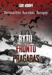 Rytų fronto pragaras. Vermachto kareivis Rusijoje
