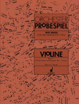 Orchester-Probespiel Violine: Sammlung wichtiger Passagen aus der Opern- und Konzertliteratur. Konzertmeister und Vorspieler der 1. Violine. Band 1. Violine.
