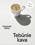 Tebūnie kava. Kavos istorija, įrankiai, receptai