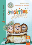 Positive Potato Kartoffelst&auml;rke siegt immer!: Motivations- und Mitmachbuch f&uuml;r Kinder