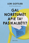 Gal norėtumėt apie tai pasikalbėti? Psichoterapeutė, jos psichoterapeutas ir mūsų siekis geriau suprasti save