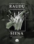 Raudų siena. Epitafijos Lietuvos partizanams