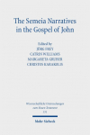 The Semeia Narratives in the Gospel of John: Essays from the SNTS Seminar Johannine Literature