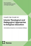 Islamic Theological and Pedagogical Approaches to Religious Education: Interdisciplinary Perspectives on Contemporary Challenges