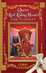 The Land of Stories: Queen Red Riding Hoods Guide to Royalty