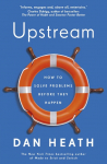 Upstream: How to solve problems before they happen