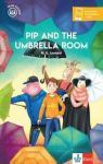 Pip and the Umbrella Room: Lekt&uuml;re mit herausnehmbarer Vokabelkarte, inkl. H&ouml;rbuch f&uuml;r Smartphone + Tablet