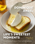 Lifes Sweetest Moments: Simple, Stunning Recipes and Their Heartwarming Stories
