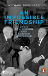 An Impossible Friendship: David Ben-Gurion and Konrad Adenauer