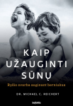 Kaip užauginti sūnų. Ry&scaron;io svarba auginant berniukus