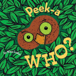 Peek-A Who?: Board Book