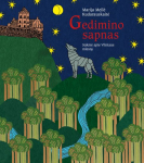Gedimino sapnas. Sakmė apie Vilniaus miestą