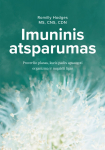 Imuninis atsparumas. Proveržio planas, kuris padės apsaugoti organizmą ir nugalėti ligas