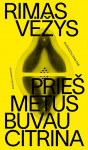 Prie&scaron; metus buvau citrina