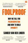 Foolproof: Why We Fall for Misinformation and How to Build Immunity