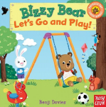 Bizzy Bear: Lets Go and Play: (Interactive Board Book about Playing at the Park for Toddlers - With Sturdy Tabs and Slides to Push and Pull)