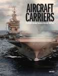 Aircraft Carriers: The Worlds Greatest Carriers of the last 100 Years