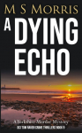 A Dying Echo: A Yorkshire Murder Mystery