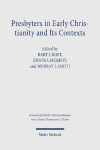 Presbyters in Early Christianity and Its Contexts