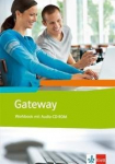 Gateway (Neubearbeitung). Workbook + Sch&uuml;ler-Audio-CD: Englisch f&uuml;r Berufliche Schulen
