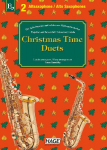 Christmas Time Duets f&uuml;r 2 Altsaxophone: 37 bekannte Weihnachtslieder f&uuml;r zwei Altsaxophone, einfach bearbeitet f&uuml;r Anf&auml;nger und Fortgeschrittene