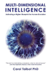 MULTI-DIMENSIONAL INTELLIGENCE: Activating A Higher Blueprint for Human Evolution